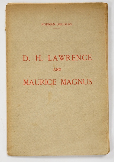 Douglas, Norman. - D.H.Lawrence and Maurice Magnus, a plea for better manners, private press, 1925, signed by the author.